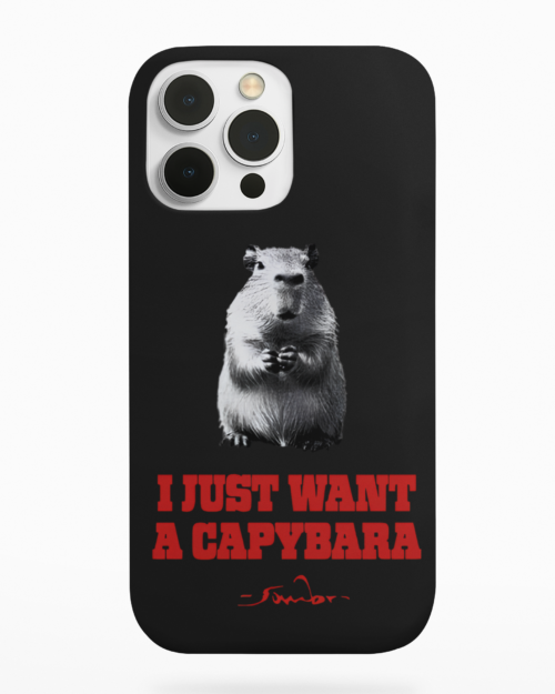 I Just Want A Capybara Phone Case